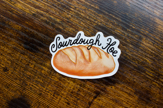 Sourdough Hoe Waterproof Vinyl Sticker