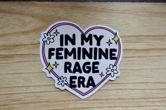 In My Feminine Rage Era Vinyl Waterproof Sticker