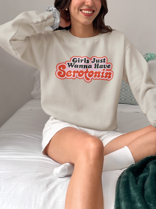 Girls Just Wanna Have Seratonin Crewneck Sweatshirt