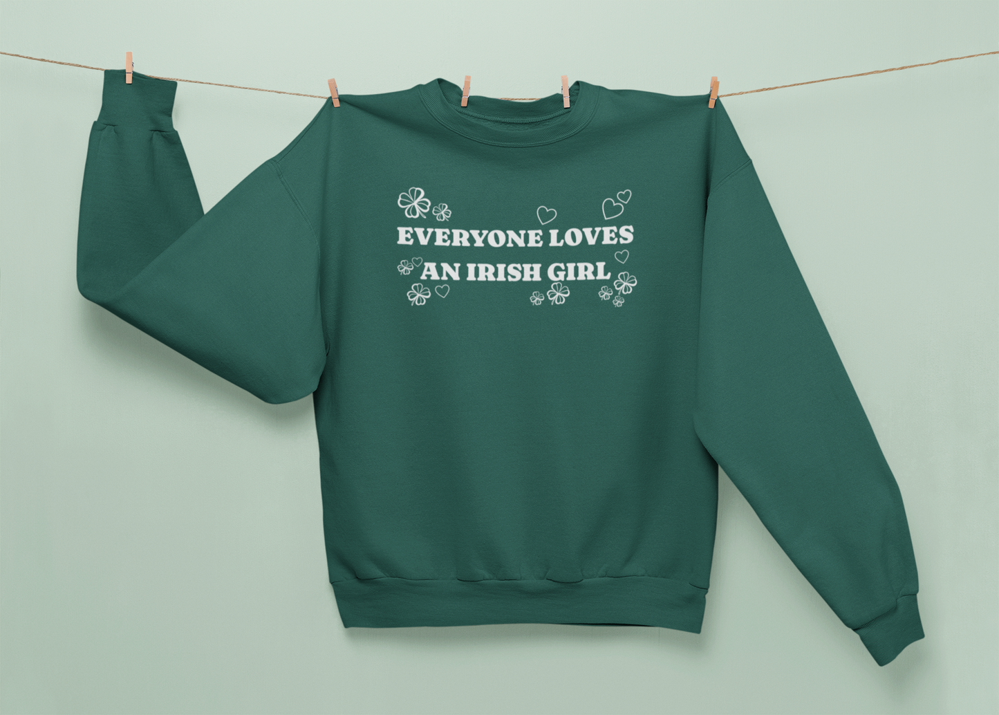 Everyone Loves an Irish Girl Crewneck Sweatshirt/Tee
